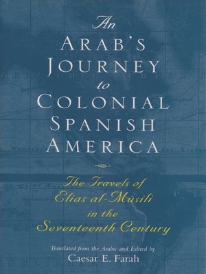 cover image of An Arab's Journey to Colonial Spanish America